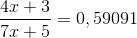 \frac{4x+3}{7x+5}=0,59091