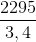 \frac{2295}{3,4}