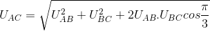 U_{AC}=\sqrt{U_{AB}^{2}+U_{BC}^{2}+2U_{AB}.U_{BC}cos\frac{\pi }{3}}