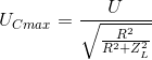 U_{Cmax}=\frac{U}{\sqrt{\frac{R^{2}}{R^{2}+Z_{L}^{2}}}}