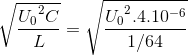 \sqrt{\frace_U_{0^{2}C}{L}}=\sqrt{\frace_U_{0^{2}.4.10^{-6}}{1/64}}