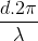 \frac{d.2\pi }{\lambda }