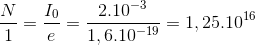 \frac{N}{1}=\frac{I_{0}}{e}=\frac{2.10^{-3}}{1,6.10^{-19}}=1,25.10^{16}