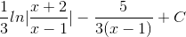 \frac{1}{3}ln|\frac{x+2}{x-1}|- \frac{5}{3(x-1)}+ C