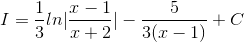 I= \frac{1}{3}ln|\frac{x-1}{x+2}| -\frac{5}{3(x-1)}+C