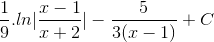 \frac{1}{9}.ln|\frac{x-1}{x+2}| - \frac{5}{3(x-1)} + C