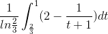 \frac{1}{ln\frac{2}{3}}\int_{\frac{2}{3}}^{1}(2-\frac{1}{t+1})dt