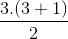 \frac{3.(3+1)}{2}