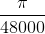 \frac{\pi }{48000}