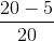 \frac{20-5}{20}