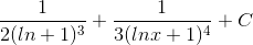 \frac{1}{2(ln+1)^{3}} + \frac{1}{3(lnx +1)^{4}} + C