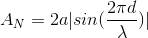 A_{N}=2a|sin(\frac{2\pi d}{\lambda })|