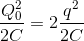 \frac{Q_{0}^{2}}{2C}=2\frac{q^{2}}{2C}