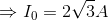 \Rightarrow I_{0}=2\sqrt{3}A