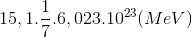 15,1.\frac{1}{7}.6,023.10^{23}(MeV)