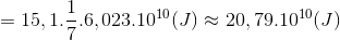 =15,1.\frac{1}{7}.6,023.10^{10}(J )\approx20,79.10^{10}(J)