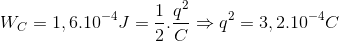 W_{C}=1,6.10^{-4}J=\frac{1}{2}.\frac{q^{2}}{C}\Rightarrow q^{2}=3,2.10^{-4}C