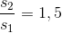 \frac{s_{2}}{s_{1}}=1,5
