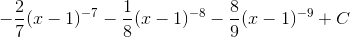 -\frac{2}{7}(x-1)^{-7}-\frac{1}{8}(x-1)^{-8}-\frac{8}{9}(x-1)^{-9}+ C