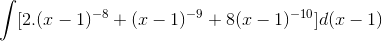 \int [2.(x-1)^{-8}+(x-1)^{-9}+8(x-1)^{-10}]d(x-1)