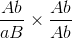 \frac{Ab}{aB} \times \frac{Ab}{Ab}