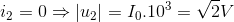 i_{2}=0\Rightarrow \left | u_{2} \right |=I_{0}.10^{3}=\sqrt{2}V