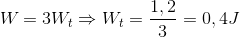 W_{đ}=3W_{t}\Rightarrow W_{t}=\frac{1,2}{3}=0,4J