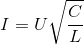 I=U\sqrt{\frac{C}{L}}