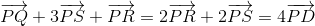\overrightarrow{PQ}+3\overrightarrow{PS}+\overrightarrow{PR}= 2\overrightarrow{PR}+2\overrightarrow{PS}=4\overrightarrow{PD}