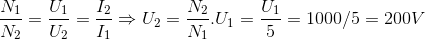 \frac{N_{1}}{N_{2}}=\frac{U_{1}}{U_{2}}=\frac{I_{2}}{I_{1}}\Rightarrow U_{2}=\frac{N_{2}}{N_{1}}.U_{1}=\frac{U_{1}}{5}=1000/5=200V