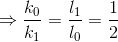\Rightarrow \frac{k_{0}}{k_{1}}=\frac{l_{1}}{l_{0}}= \frac{1}{2}