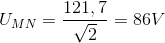 U_{MN}=\frac{121,7}{\sqrt{2}}=86V