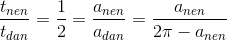 \frac{t_{nen}}{t_{dan}}=\frac{1}{2}=\frac{a_{nen}}{a_{dan}}=\frac{a_{nen}}{2\pi -a_{nen}}