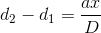 d_{2}-d_{1}=\frac{ax}{D}