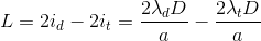 L=2i_{d}-2i_{t}=\frac{2\lambda _{d}D}{a}-\frac{2\lambda _{t}D}{a}