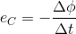 e_{C}=-\frac{\Delta \phi }{\Delta t}