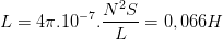 \dpi{100} L=4\pi .10^{-7}.\frac{N^{2}S}{L}=0,066H