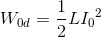 W_{0d}=\frac{1}{2}L{I_{0}}^{2}