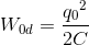 W_{0d}=\frace_q_{0^{2}}{2C}