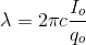 \lambda =2\pi c\frac{I_{o}}{q_{o}}