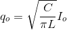 q_{o}=\sqrt{\frac{C}{\pi L}}I_{o}
