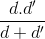 \frac{d.d'}{d+d'}