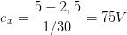 \dpi{100} e_{x}=\frac{5-2,5}{1/30}=75V