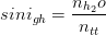 \dpi{100} sin i_{gh}=\frac{n_{h_{2}}o}{n_{tt}}