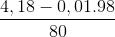 \frac{4,18-0,01.98}{80}