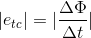 |e_{tc} |=|\frac{\Delta \Phi }{\Delta t}|