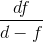 \frac{df}{d-f}