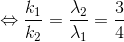 \Leftrightarrow \frac{k_{1}}{k_{2}}=\frac{\lambda _{2}}{\lambda _{1}}=\frac{3}{4}