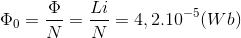 \Phi _{0}=\frac{\Phi }{N}=\frac{Li}{N}=4,2.10^{-5}(Wb)