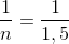 \frac{1}{n}=\frac{1}{1,5}
